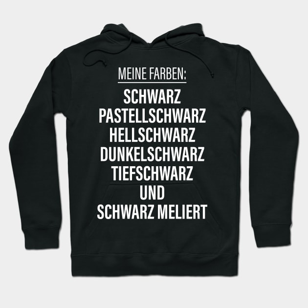 Meine Farben: Schwarz Pastellschwarz Hellschwarz Dunkelschwarz Tiefschwarz Und Schwarz Meliert Hoodie by FluffigerSchuh